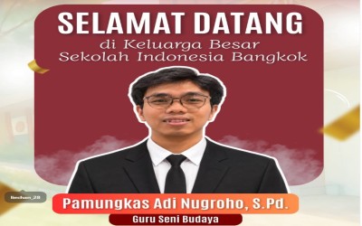 Selamat Datang di Keluarga Besar Sekolah Indonesia Bangkok!